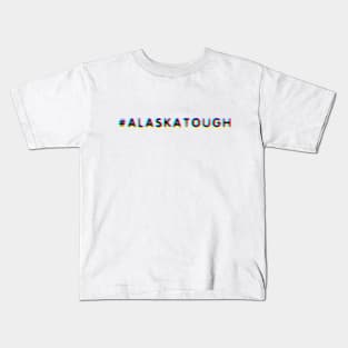 #AlaskaTough Kids T-Shirt